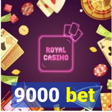 9000 bet